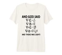 and God Said and There was Light Maxwell Equations Physics Premium T-Shirt