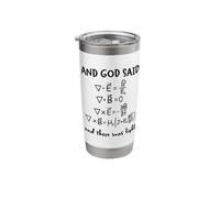 and God Said and There was Light Maxwell Equations Physics Stainless Steel Insulated Tumbler