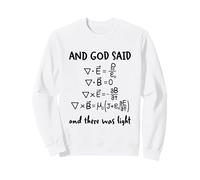 And God Said And There Was Light Maxwell Equations Physics Sweatshirt