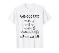 and God Said and There was Light Maxwell Equations Physics T-Shirt