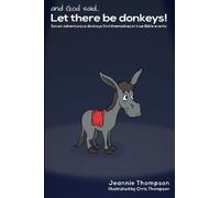 and God said... Let there be donkeys!
