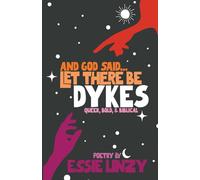 And God said...Let There Be Dykes