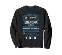 And God Said Let There Be Grandma Who Has Ears Always Listen Sweatshirt