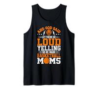 and God Said Let There Be Loud Yelling So He Made Basketball Tank Top