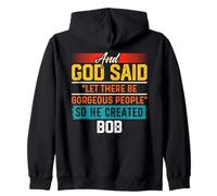 And God Said So He Created BOB T-Shirt Name Funny BOB Zip Hoodie