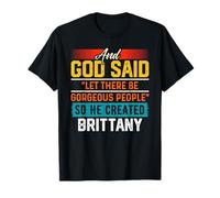 And God Said So He Created BRITTANY T-Shirt Funny BRITTANY T-Shirt