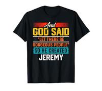 And God Said So He Created JEREMY T-Shirt Name Funny JEREMY T-Shirt