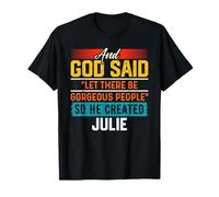 And God Said So He Created JULIE T-Shirt Name Funny JULIE T-Shirt