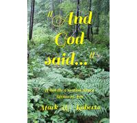 "And God Said....": What the Creation Story Means to You