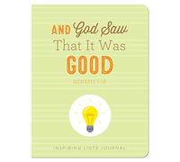 And God Saw That It Was Good (Genesis 1:18): Inspiring Lists Journal