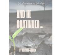 And He Continued...: A 90-Day Devotional for Recovery