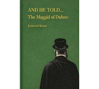 **AND HE TOLD…The Maggid of Dubno