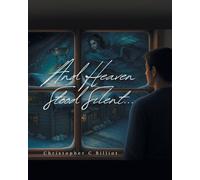 And Heaven Stood Silent