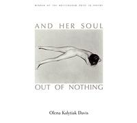 And Her Soul Out of Nothing (Brittingham Prize in Poetry) (Wisconsin Poetry)