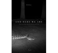 And Here We Are: Stories from The Sixth Extinction