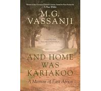 And Home Was Kariakoo: A Memoir of East Africa
