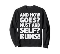 And How Goes Must And Self Runs Funny Denglish Saying Sweatshirt