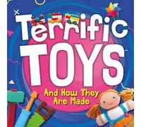 And How They Are Made (Terrific Toys)