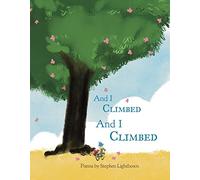 And I Climbed, And I Climbed