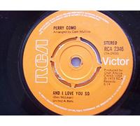 And I Love You So - Perry Como 7" 45