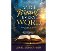 And I Meant Every WORD: Trusting the Promises, Warnings, Commands, and Comforts of God