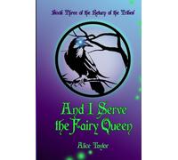 And I Serve the Fairy Queen: 3 (The Return of the Tribes)