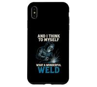 And I Think To Myself Welder Funny Welding Men Women Dad Mom Case for iPhone XS Max
