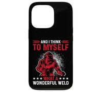 And I Think To Myself What A Wonderful Weld Welding Welder Case for iPhone 13 Pro