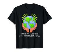 and I Think to Myself What A Wonderful World Earth Day T-Shirt
