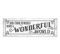 And I Think To Myself What A Wonderful World Wood Rustic Style Wall Décor Sign 6x18