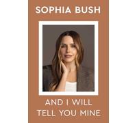 And I Will Tell You Mine : Notes from a Life in Progress