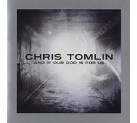 And If Our God Is For Us By Chris Tomlin (2012-03-01)