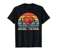 and I'm Back Heart Attack Survivor Heart Disease Awareness T-Shirt
