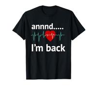 and I'm back Heart Attack Survivor Recovery Cardiac Arrest T-Shirt