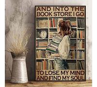 and Into The Book Store I Go to Lose My Mind and Find My Soul Metal Sign 8X12 Inch