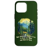 And Into the Forest I Go Nature Lover Mountain Hiking Case for iPhone 16 Pro Max