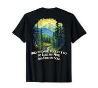 and Into The Forest I Go Nature Lover Mountain Hiking T-Shirt