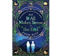 And It All Makes Sense in the End