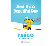 And it's a Beautiful Day – A Fargo Companion
