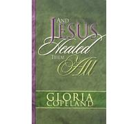 And Jesus Healed Them All