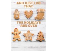 And Just Like That, The Holidays Are Over. Back to Reality: A Survival Guide. A Notebook That Will Help You Get Organized After The Holiday Chaos