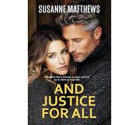 And Justice for All: A second chance at love police drama (Protecting the Innocent)