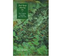 And Keep Moving On: The Virginia Campaign, May-June 1864 (Great Campaigns of the Civil War)