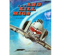 And Kill MiGs: Air to Air Combat in the Vietnam War - Vietnam Studies Group series (6002 Revised)