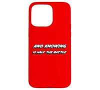 And Knowing is half the Battle | Life or Political Case for iPhone 15 Pro Max