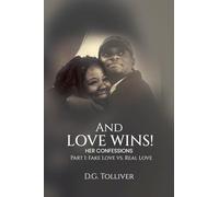 And Love Wins! (Her Confessions): Fake love vs. Real love