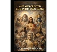 And Man created God in His Own Image