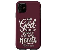 And My God Shall Supply All My Needs Philippians 4:19 Case for iPhone 11