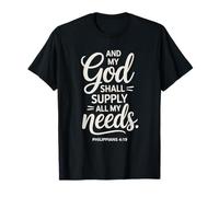 and My God Shall Supply All My Needs Philippians 4:19 T-Shirt