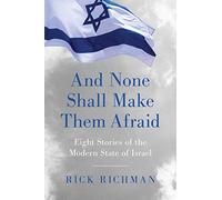 And None Shall Make Them Afraid: Eight Stories of the Modern State of Israel